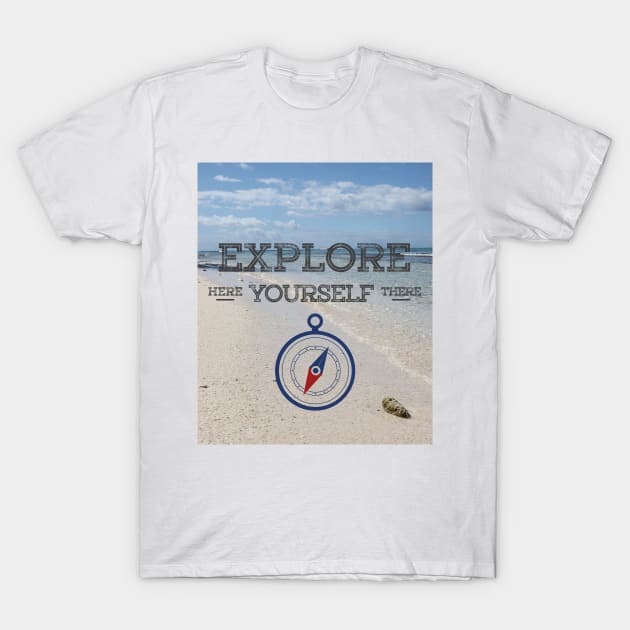 Explore Yourself T-Shirt by Christine aka stine1